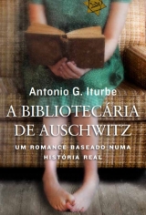 A BIBLIOTECÁRIA DE AUSCHWITZ